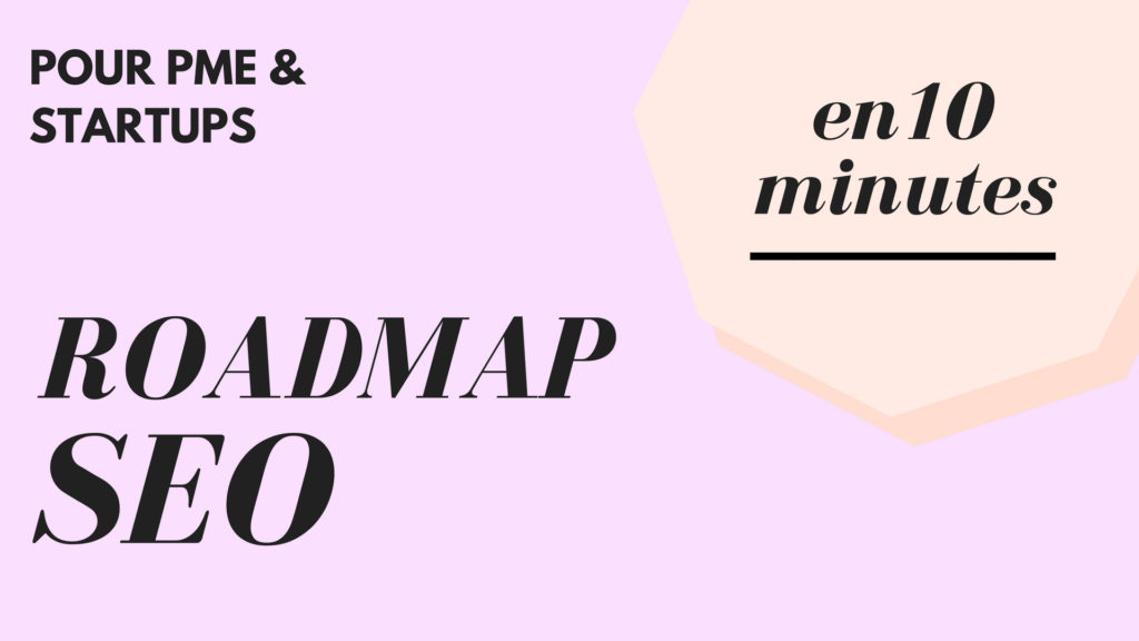 Roadmap SEO pour startups & PME
