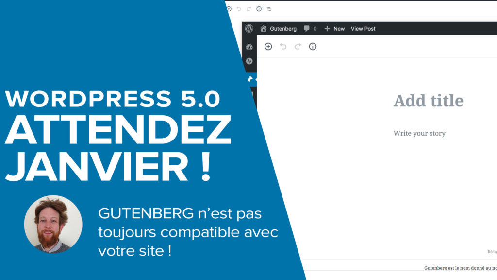 Attendez Janvier pour la mise à jour de Wordpress 5 Gutenberg