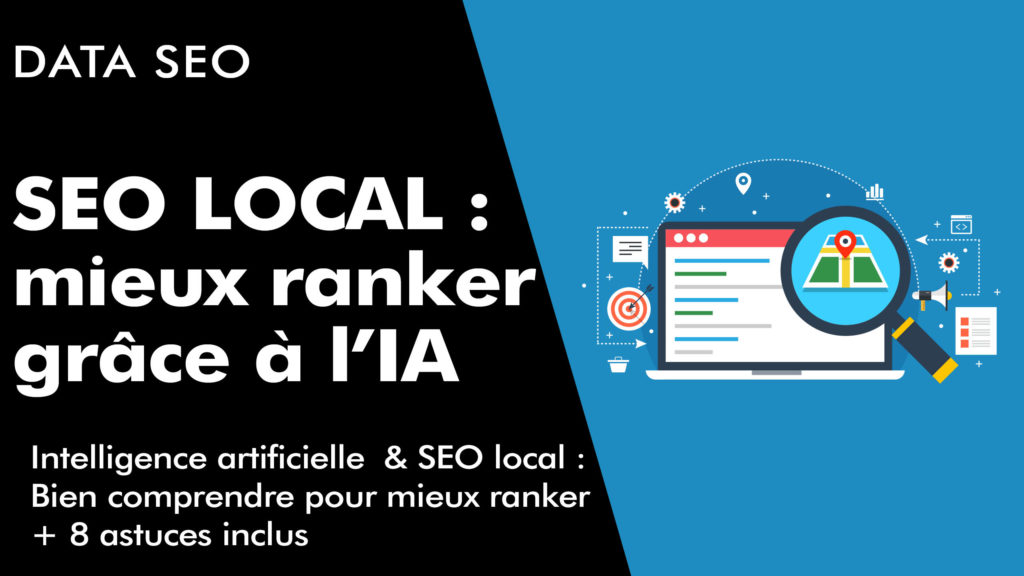 SEO Local : mieux ranker grâce à l\ intelligence artificielle