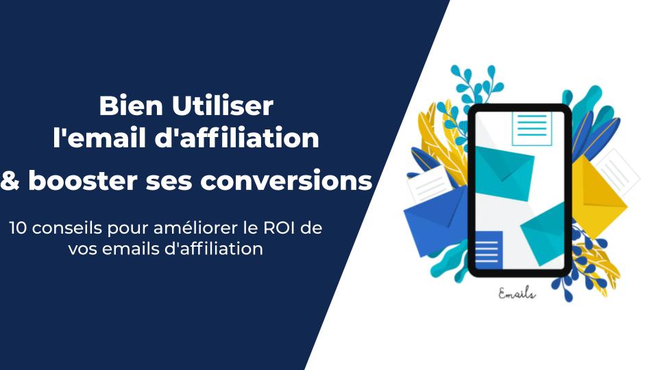 Email d'affiliation : Comment l'utiliser pour booster ses conversions ?