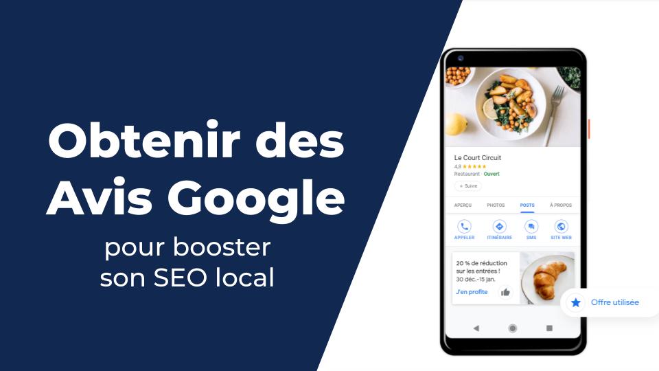 Obtenir Avis Google My Business pour améliorer son SEO local