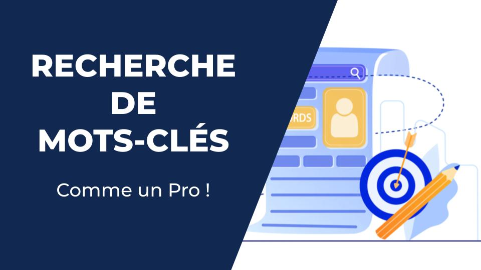 SEO : Faire sa recherche de mots-clés comme un pro !