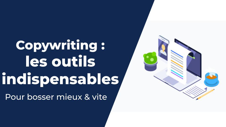 Outils Copywriting indispensables pour écrire pour le web